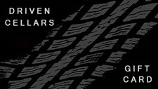 Driven Cellars Gift Card