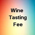 Wine Tasting Fee